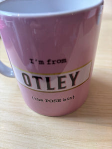I;m from Otley  'The Posh But' Pink Mug