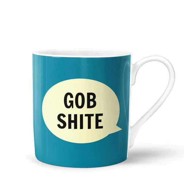 Gob Shite China Mug