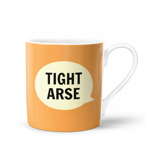Tight Arse Bone China Mug