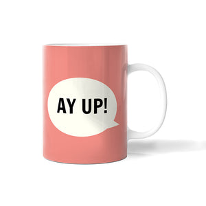 Ay Up Mug