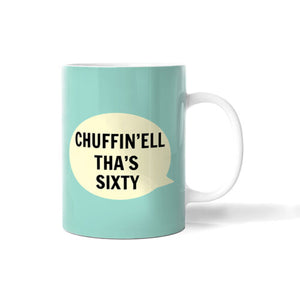 Chuffen'ell tha's 60 Mug